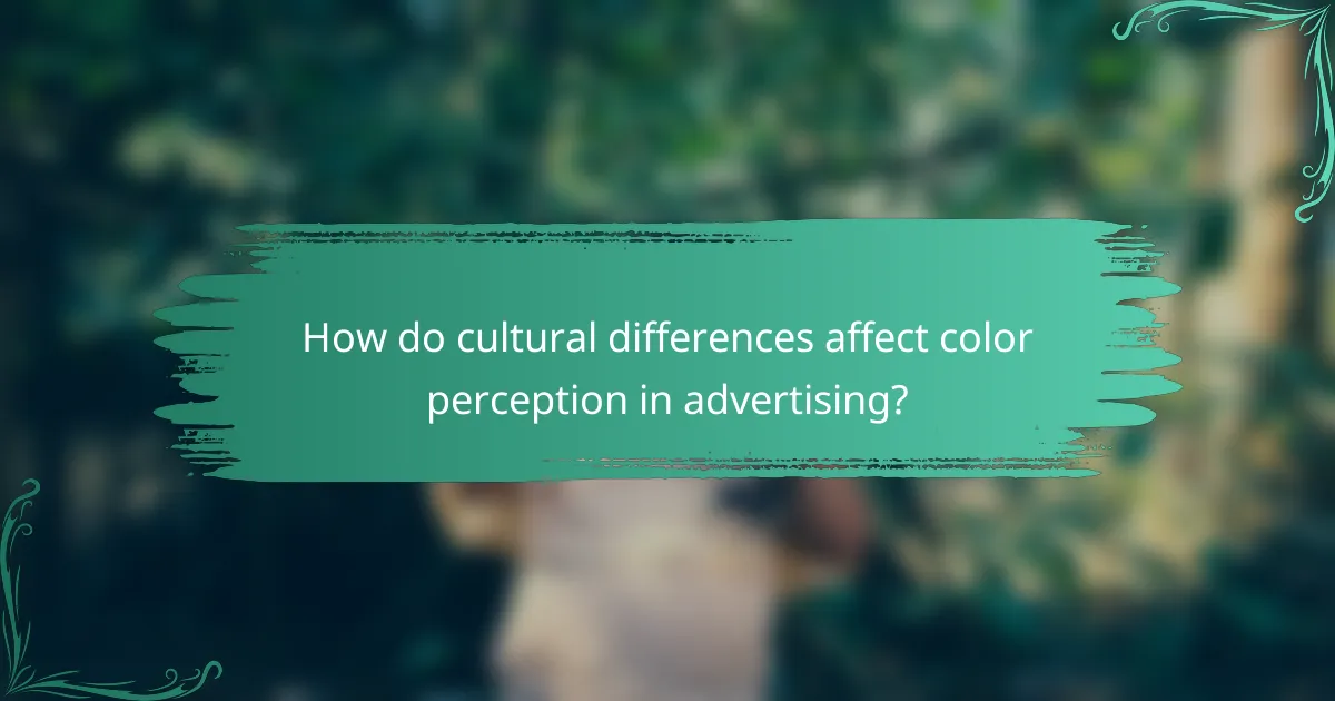 How do cultural differences affect color perception in advertising?